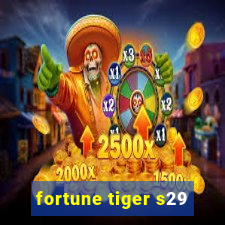 fortune tiger s29